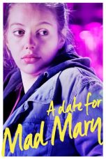A Date for Mad Mary (2016) WEBRip 480p & 720p Free Movie Download