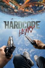 Hardcore Henry (2016) BluRay 480p & 720p Free HD Movie Download
