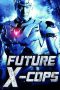Future X-Cops (2010) BluRay 480p & 720p Mandarin Movie Download