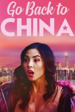 Go Back to China (2019) BluRay 480p & 720p Free HD Movie Download
