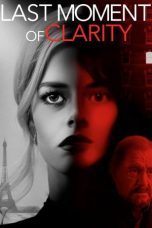Last Moment of Clarity (2020) BluRay 480p & 720p HD Movie Download