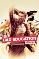 The Bad Education Movie (2015) BluRay 480p & 720p Movie Download