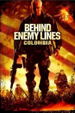 Behind Enemy Lines: Colombia (2009) WEBRip 480p & 720p Download