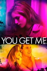 You Get Me (2017) WEBRip 480p & 720p Free HD Movie Download