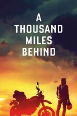 A Thousand Miles Behind (2019) WEBRip 480p & 720p Movie Download
