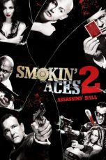 Smokin’ Aces 2: Assassins’ Ball (2010) BluRay 480p & 720p Movie Download