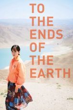 To the Ends of the Earth (2019) BluRay 480p & 720p Movie Download