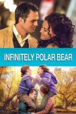 Infinitely Polar Bear (2014) BluRay 480p & 720p Free HD Movie Download
