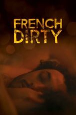 French Dirty (2015) WEBRip 480p & 720p Free HD Movie Download