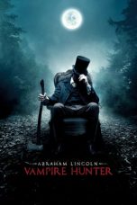 Abraham Lincoln: Vampire Hunter (2012) BluRay 480p & 720p Movie Download