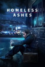 Homeless Ashes (2019) WEBRip 480p & 720p Free HD Movie Download