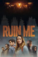 Ruin Me (2017) WEBRip 480p & 720p Free HD Movie Download