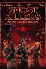 Ghost Killers vs. Bloody Mary (2018) BluRay 480p & 720p Movie Download