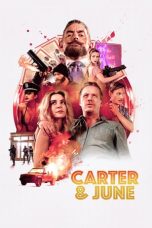 Carter & June (2017) WEBRip 480p & 720p Free HD Movie Download