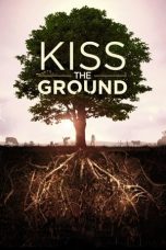 Kiss the Ground (2020) WEBRip 480p & 720p Free HD Movie Download