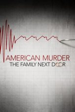 American Murder: The Family Next Door (2020) WEBRip 480p | 720p | 1080p Movie Download