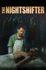 The Nightshifter (2018) BluRay 480p | 720p | 1080p Movie Download