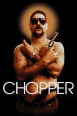 Chopper (2000) DVDRip x264 Movie Download English Softcode