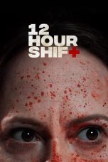 12 Hour Shift (2020) BluRay 480p, 720p & 1080p Movie Download