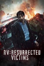 RV: Resurrected Victims (2017) BluRay 480p, 720p & 1080p Movie Download