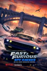 Fast & Furious: Spy Racers Season 1-2 WEB-DL x264 720p Full HD Movie Download