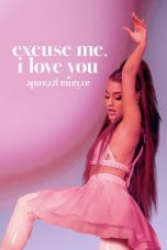 Ariana Grande: Excuse Me, I Love You (2020) WEBRip 480p, 720p & 1080p Movie Download