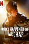 What Happened to Mr Cha? (2021) WEBRip 480p, 720p & 1080p Movie Download