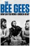 The Bee Gees: How Can You Mend a Broken Heart (2020) BluRay 480p, 720p & 1080p Movie Download
