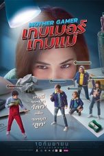 Mother Gamer (2020) WEB-DL 480p & 720p Thai Movie Download