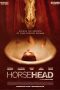 Horsehead (2014) BluRay 480p, 720p & 1080p Movie Download