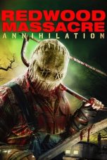 Redwood Massacre: Annihilation (2020) WEBRip 480p, 720p & 1080p Movie Download