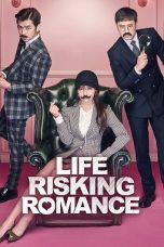 Life Risking Romance (2016) WEBRip 480p, 720p & 1080p Movie Download