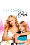 Uptown Girls (2003) BluRay 480p, 720p & 1080p Movie Download