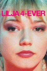 Lilya 4-Ever (2002) WEBRip 480p, 720p & 1080p Movie Download
