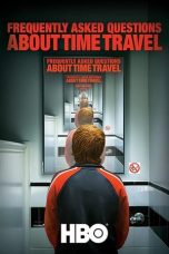 Frequently Asked Questions About Time Travel (2009) WEBRip 480p, 720p & 1080p Mkvking - Mkvking.com