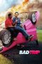 Bad Trip (2020) WEBRip 480p, 720p & 1080p Mkvking - Mkvking.com