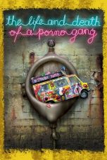 The Life and Death of a Porno Gang (2009) BluRay 480p & 720p Movie Download