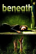 Beneath (2007) WEBRip 480p, 720p & 1080p Movie Download