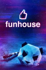 Funhouse (2019) BluRay 480p, 720p & 1080p Movie Download