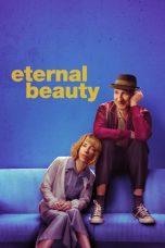 Eternal Beauty (2019) WEBRip 480p, 720p & 1080p Mkvking - Mkvking.com
