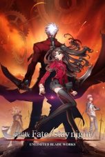 Fate/Stay Night: Unlimited Blade Works (2010) BluRay 480p, 720p & 1080p Mkvking - Mkvking.com
