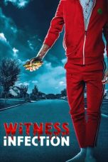 Witness Infection (2021) WEBRip 480p, 720p & 1080p Mkvking - Mkvking.com
