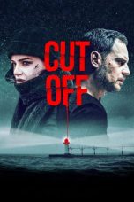 Cut Off (2018) BluRay 480p, 720p & 1080p Mkvking - Mkvking.com