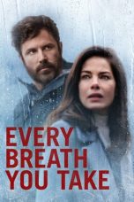 Every Breath You Take (2021) BluRay 480p, 720p & 1080p Mkvking - Mkvking.com