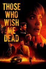Those Who Wish Me Dead (2021) BluRay 480p, 720p & 1080p Mkvking - Mkvking.com