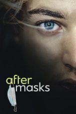 After Masks (2021) WEBRip 480p, 720p & 1080p Mkvking - Mkvking.com