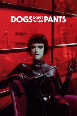 Dogs Don't Wear Pants (2019) BluRay 480p, 720p & 1080p Mkvking - Mkvking.com