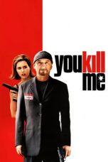 You Kill Me (2007) BluRay 480p, 720p & 1080p Mkvking - Mkvking.com