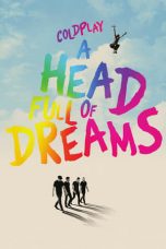 Coldplay: A Head Full of Dreams (2018) WEB-DL 480p, 720p & 1080p Mkvking - Mkvking.com