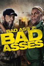 Bad Ass 2: Bad Asses (2014) BluRay 480p & 720p Mkvking - Mkvking.com